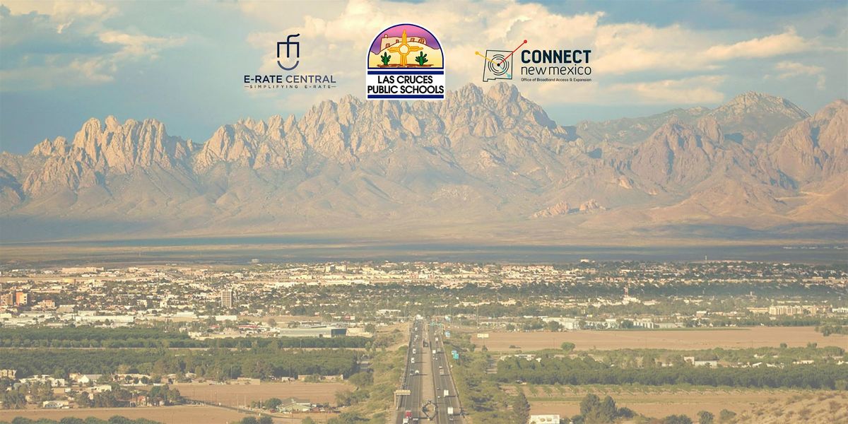 Navigating E-Rate in the Land of Enchantment - Las Cruces, NM, 15 October | Event in Las Cruces | AllEvents