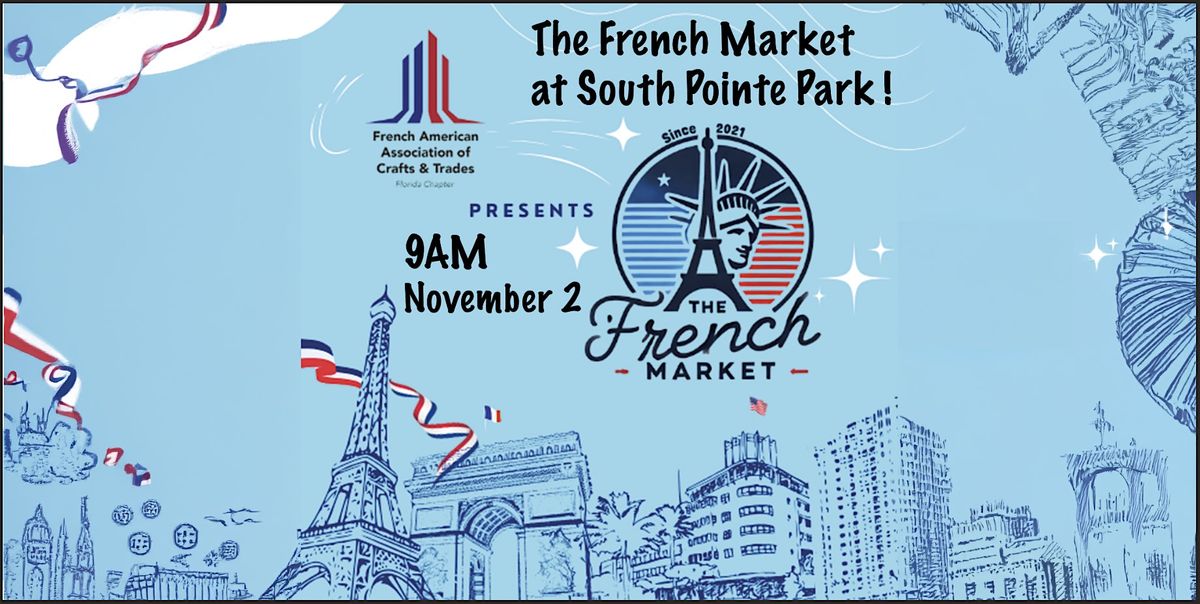 THE FRENCH MARKET SOUTH POINTE NOVEMBER 2 !, 2 November | Event in Miami Beach | AllEvents