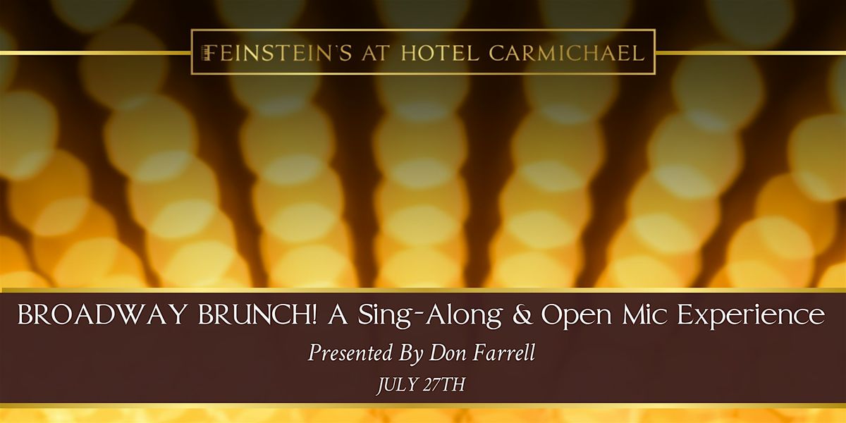 BROADWAY BRUNCH! A Sing-Along & Open Mic Experience, 27 July | Event in Carmel | AllEvents