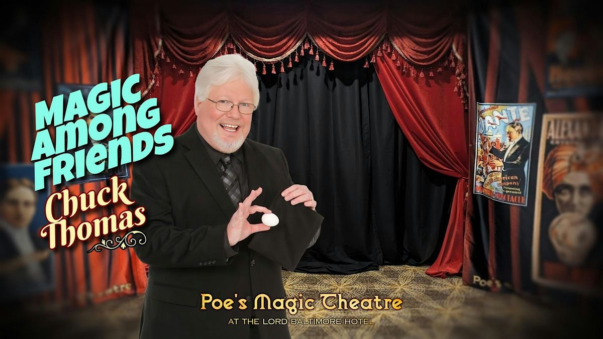 Magic Among Friends With Chuck Thomas | Event in Baltimore | AllEvents