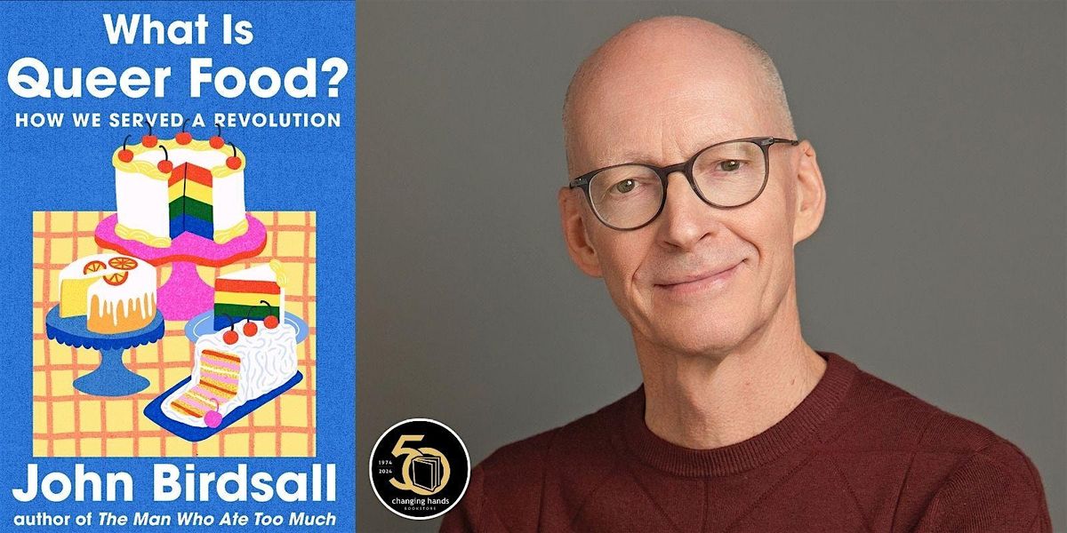John Birdsall: What Is Queer Food? | Event in Phoenix | AllEvents