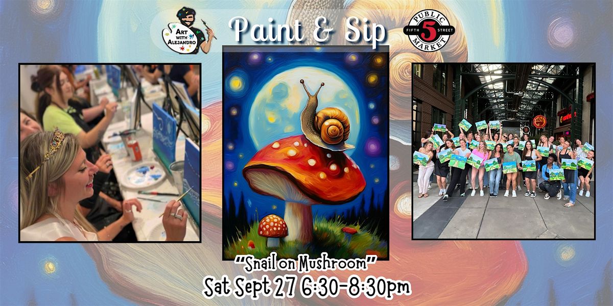 Paint & Sip at 5th St Alley “Snail on Mushroom”, 27 September | Event in Eugene | AllEvents