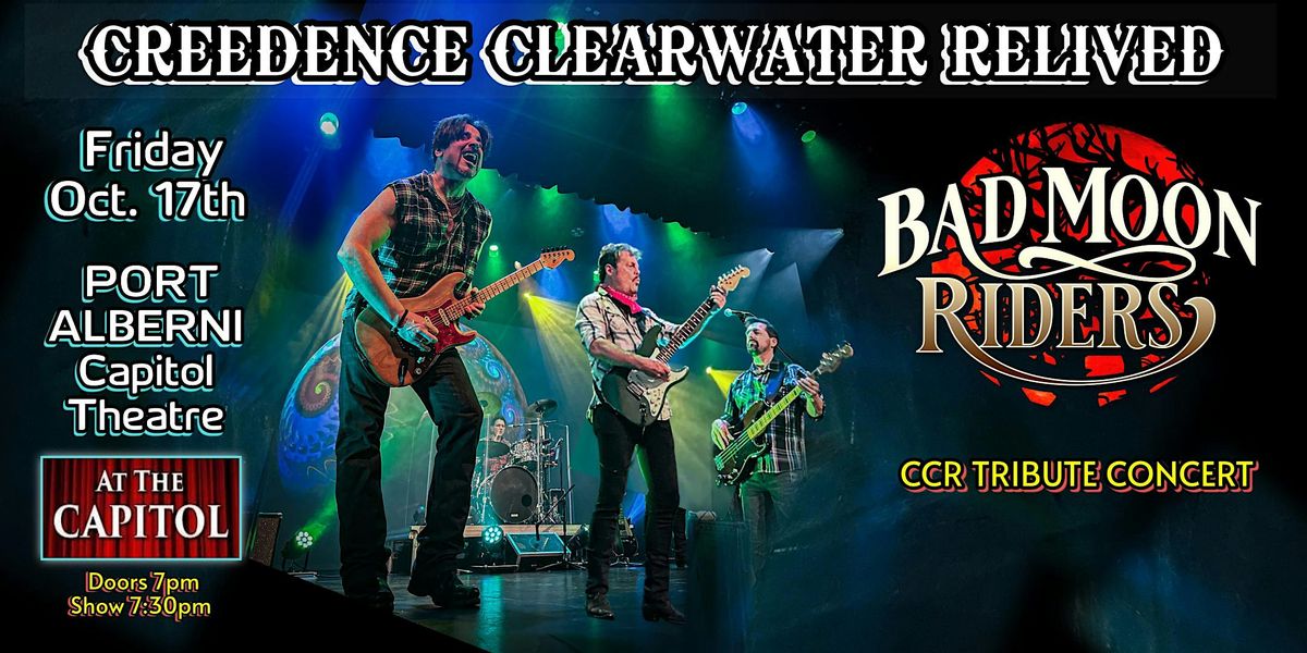 Creedence Clearwater Relived~Bad Moon Riders CCR Tribute Concert Pt Alberni, 17 October | Event in Port Alberni