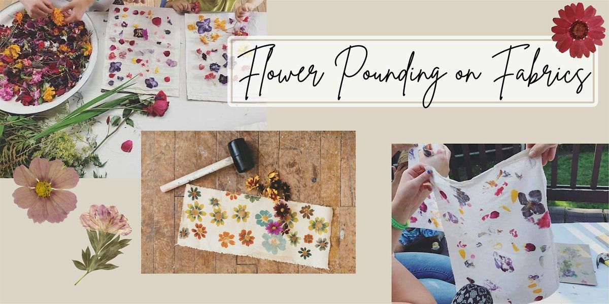 Flower Pounding on Fabrics & Papers | Event in Bridgton | AllEvents