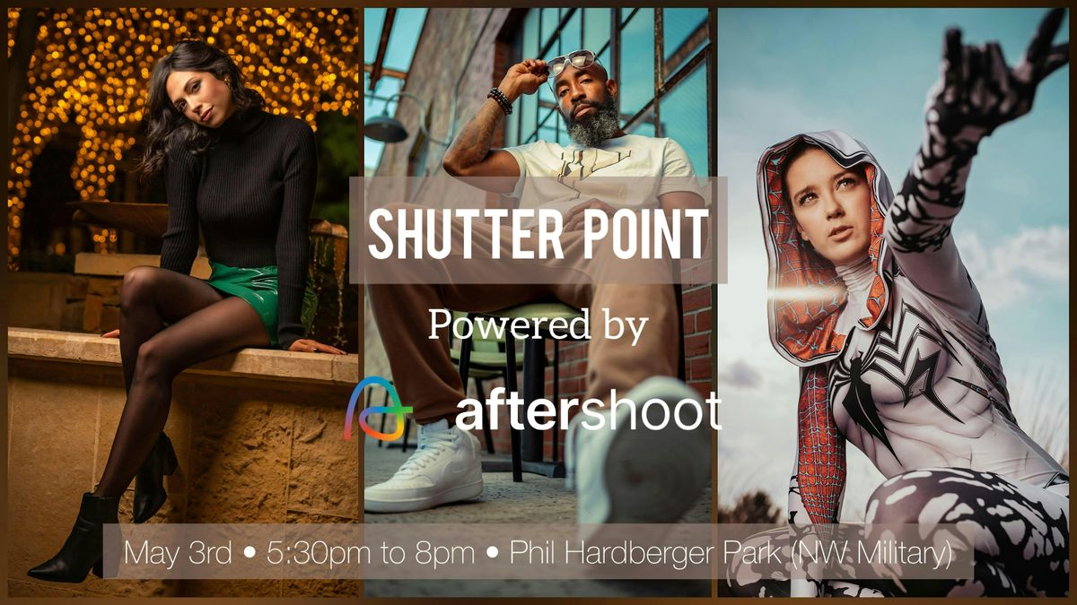 Shutter Point May 2025 - Powered by Aftershoot, 3 May | Event in San Antonio | AllEvents