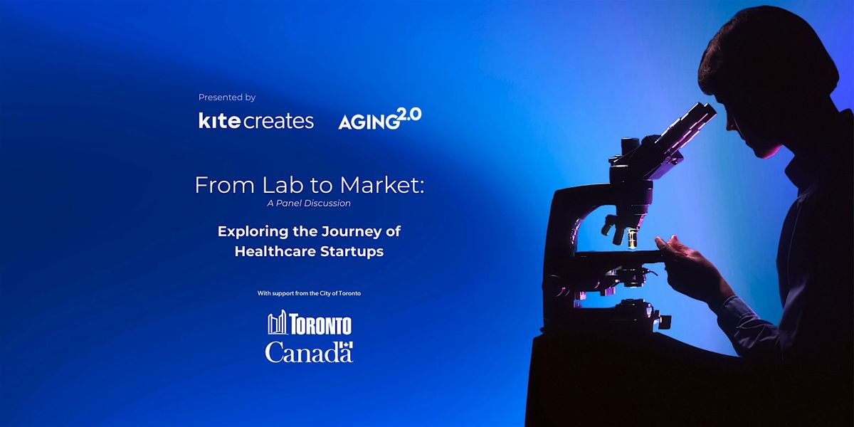From Lab to Market: How to Launch High-Impact Health Ventures, 11 July | Event in Toronto | AllEvents