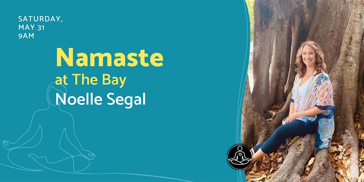 Namaste at The Bay with Noelle Segal, 31 May | Event in Sarasota | AllEvents
