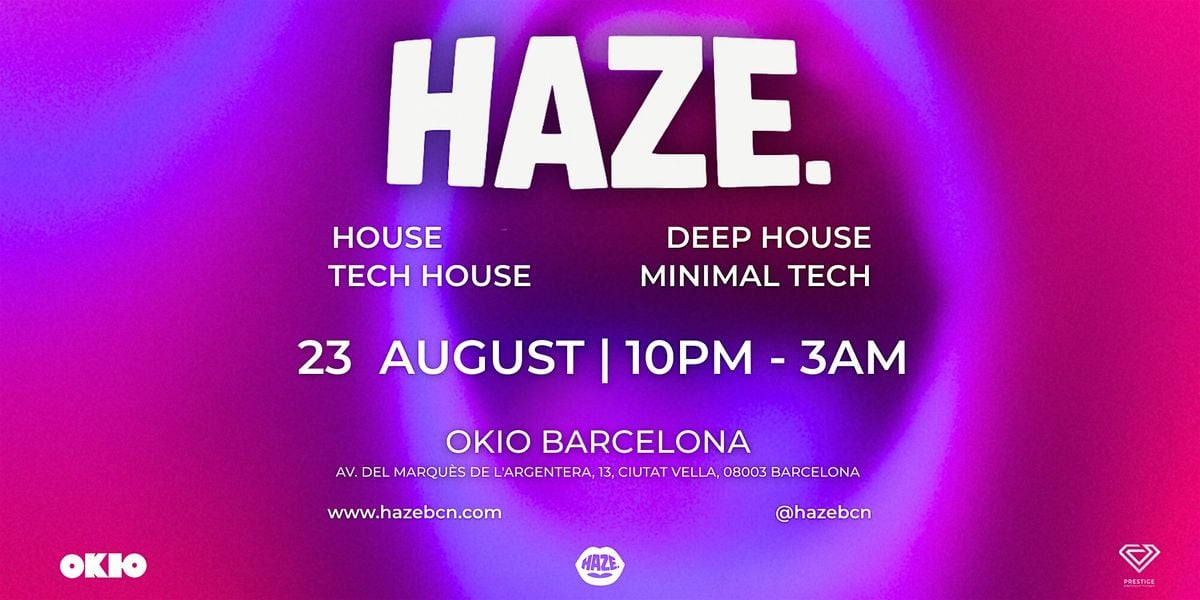 HAZE. & GROOVY x OKIO Barcelona #2, 23 August | Event in Barcelona | AllEvents