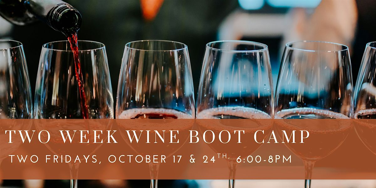 Two Week Wine Boot camp  on Two Fridays, 17 October | Event in Cambridge | AllEvents