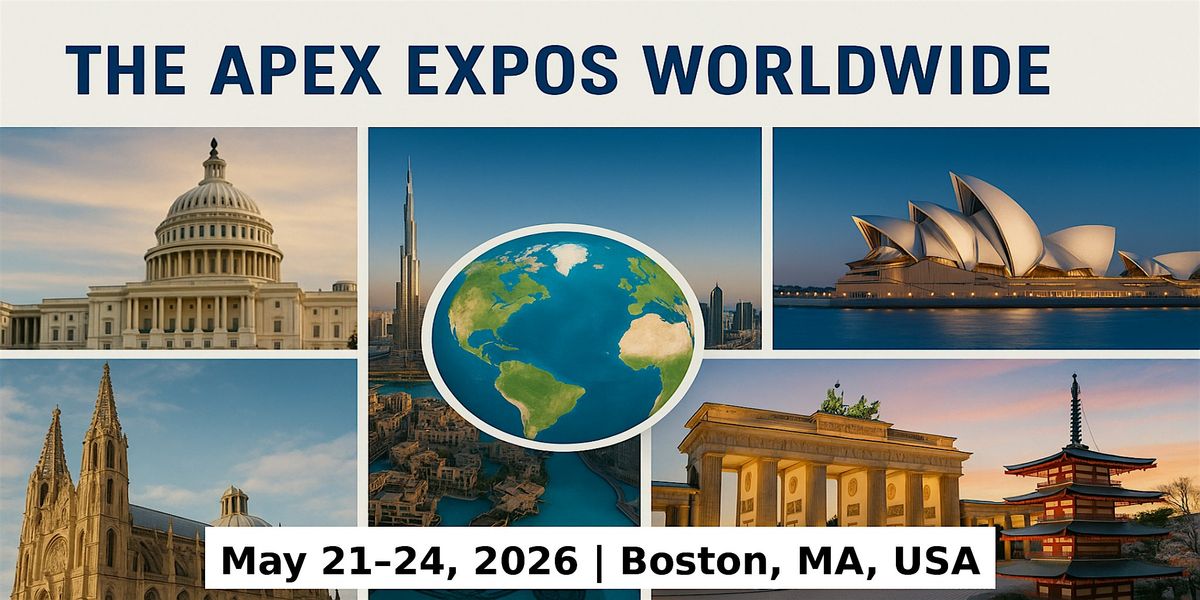 Apex Masters Expos: Global Fame & Million Prizes Across 79 Countries, 21 May | Event in Harwich | AllEvents