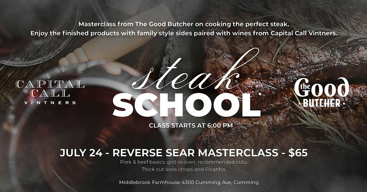 Reverse Sear Masterclass with the Good Butcher x Capital Call Vintners, 24 July | Event in Cumming | AllEvents
