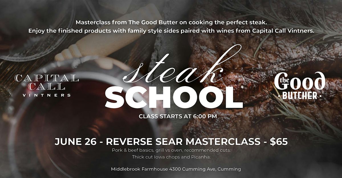 Reverse Sear Masterclass with the Good Butcher x Capital Call Vintners, 26 June | Event in Cumming | AllEvents