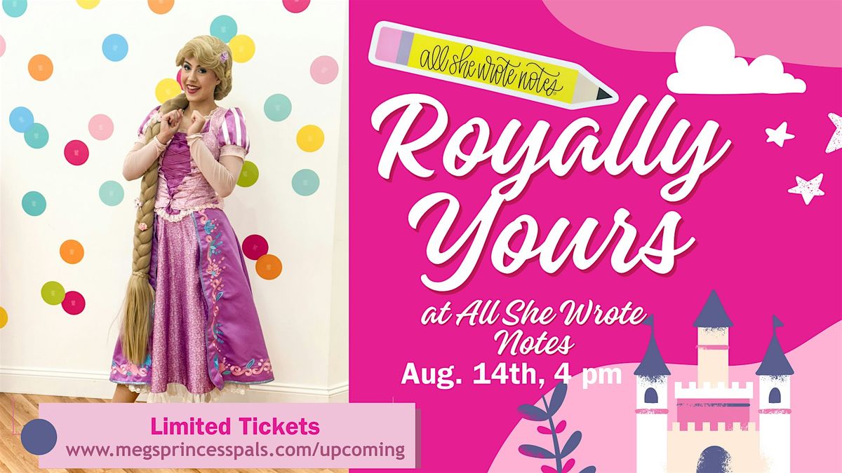 Royally Yours at All She Wrote Notes (featuring Rapunzel), 14 August | Event in Gibsonville | AllEvents