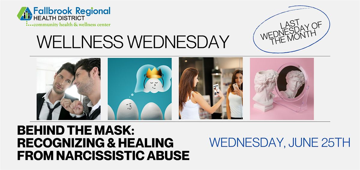 Behind the mask: Recognizing & Healing from Narcissistic Abuse, 25 June | Event in Fallbrook | AllEvents