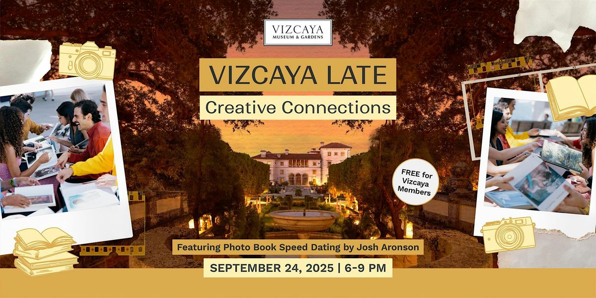 Vizcaya Late | Creative Connections, 24 September | Event in Miami | AllEvents
