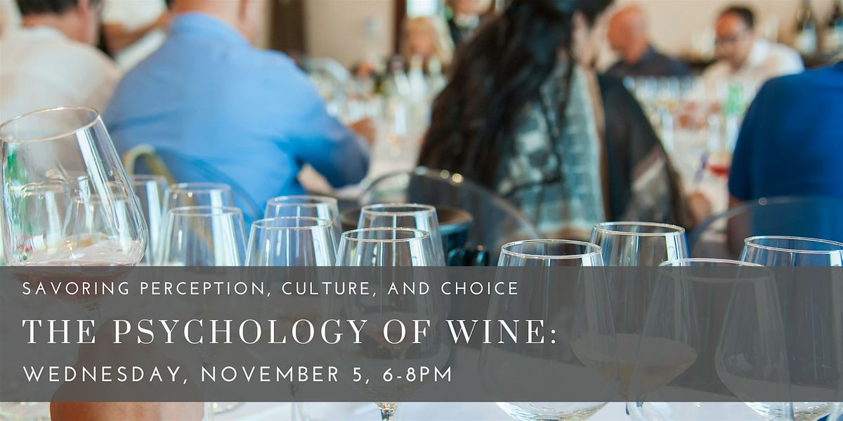 The Psychology of Wine – Savoring Perception, Culture, and Choice, 5 November | Event in Cambridge | AllEvents