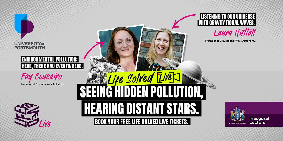 Life Solved Live: Seeing Hidden Pollution, Hearing Distant Stars | Event in Portsmouth | AllEvents