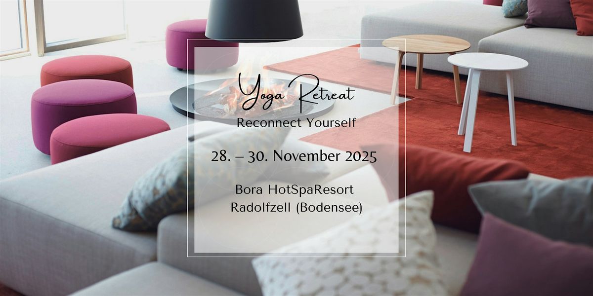 Yoga Retreat |  Reconnect Yourself | 28.–30.11.2025, 28 November | Event in Radolfzell am Bodensee | AllEvents