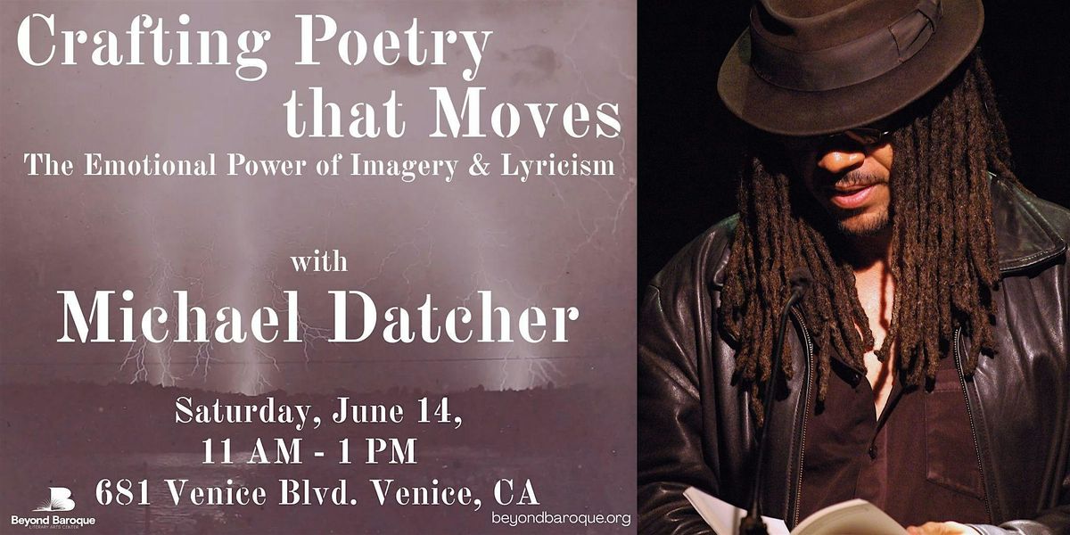 Crafting Poetry that Moves with Michael Datcher, 14 June | Event in Los Angeles | AllEvents