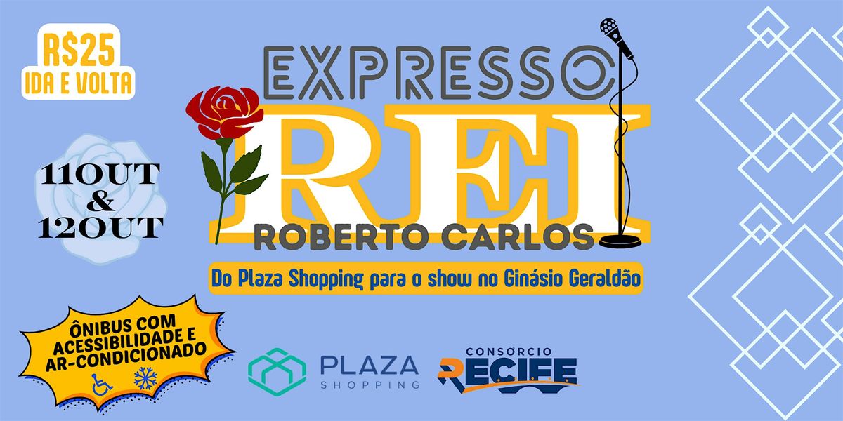 Expresso Rei Roberto Carlos / Plaza Shopping, 11 October | Event in Parnamirim | AllEvents