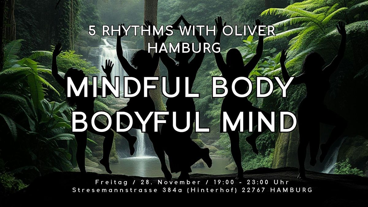 5 Rhythms Dance w. Oliver (Dance & Workshop)〜 MINDFUL BODY - BODYFUL MIND, 28 November | Event in Hamburg