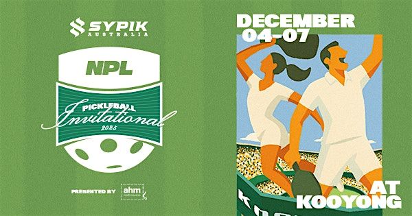 SYPIK AUSTRALIA - NPL PICKLEBALL INVITATIONAL 2025, 4 December | Event in Kooyong | AllEvents