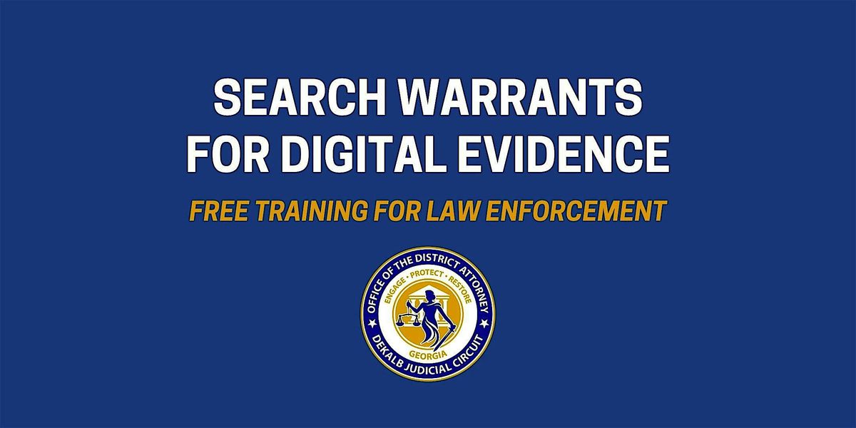 Search Warrants for Digital Evidence, 28 July | Event in Decatur | AllEvents