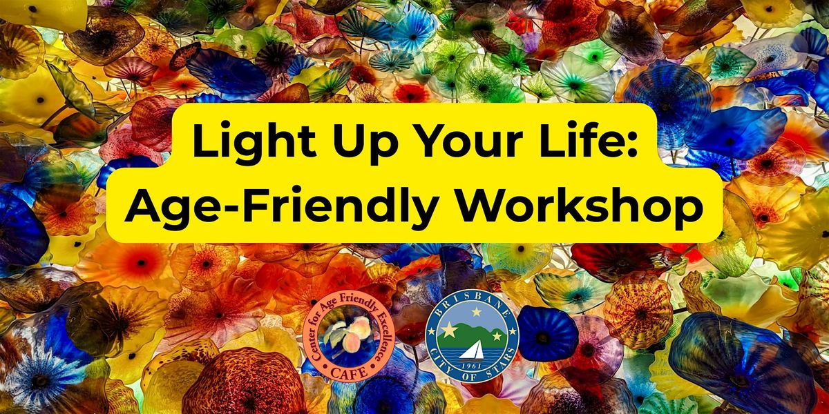 Light Up Your Life: Age-Friendly Workshop, 12 November | Event in Brisbane | AllEvents