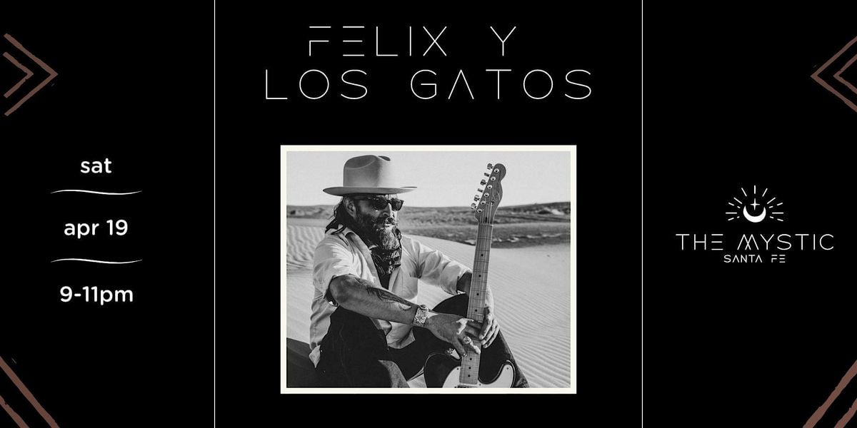 Felix y Los Gatos, 23 May | Event in Santa Fe | AllEvents