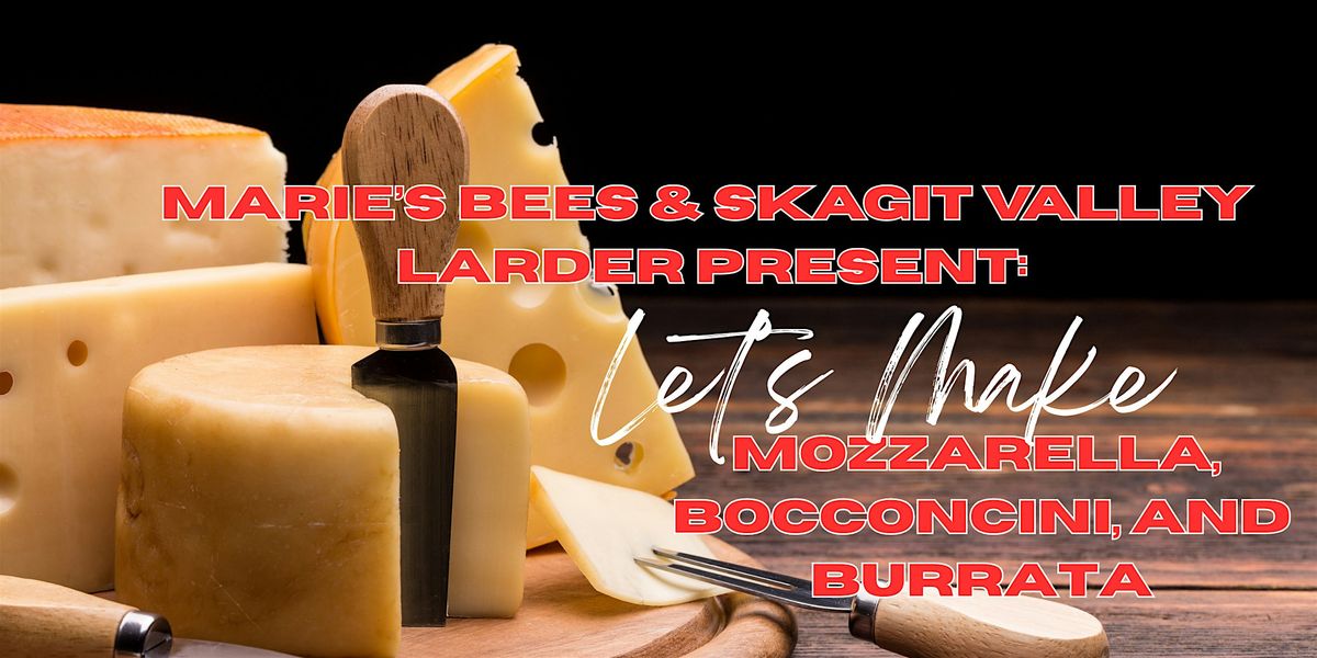 Learn the Art of Crafting Mozzarella, Bocconcini, and Burrata., 23 September | Event in Mount Vernon | AllEvents