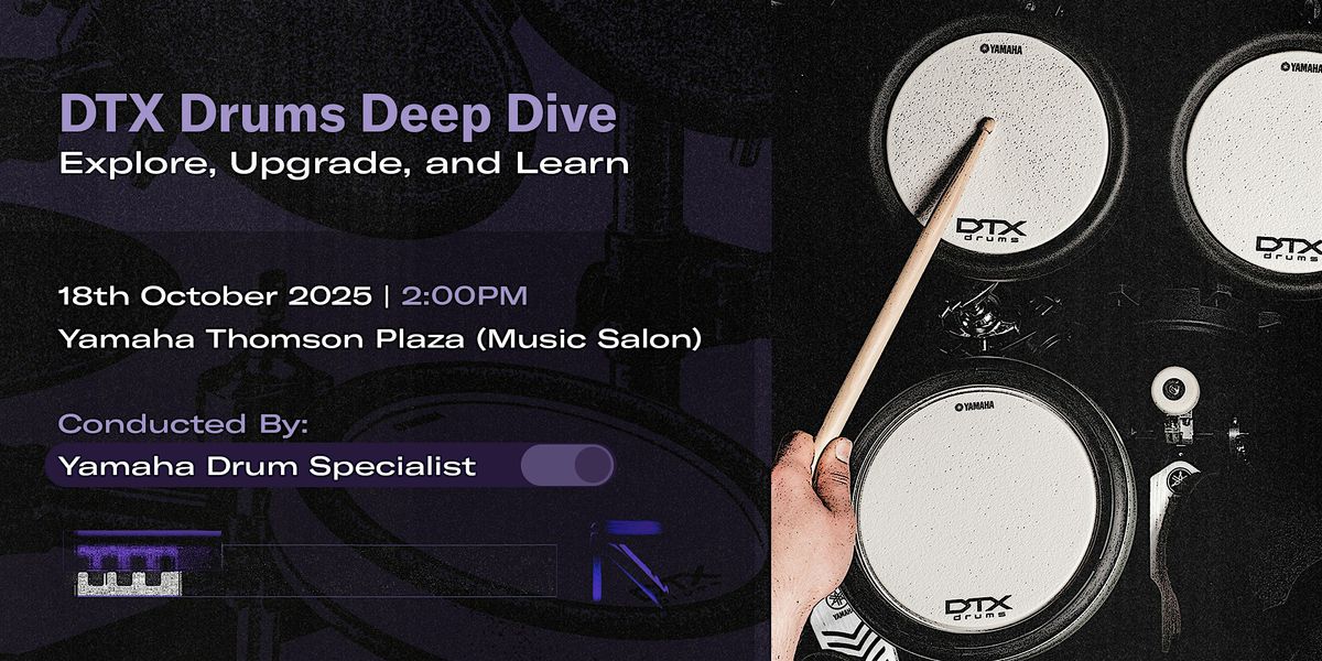 DTX Drums Deep Dive, 18 October | Event in Bishan | AllEvents