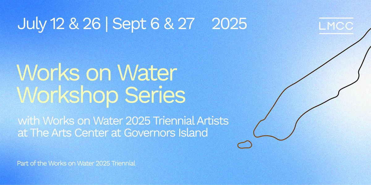 Sunk Shore: Understanding Climate Change, Embodying Shorelines, 27 September | Event in New York | AllEvents