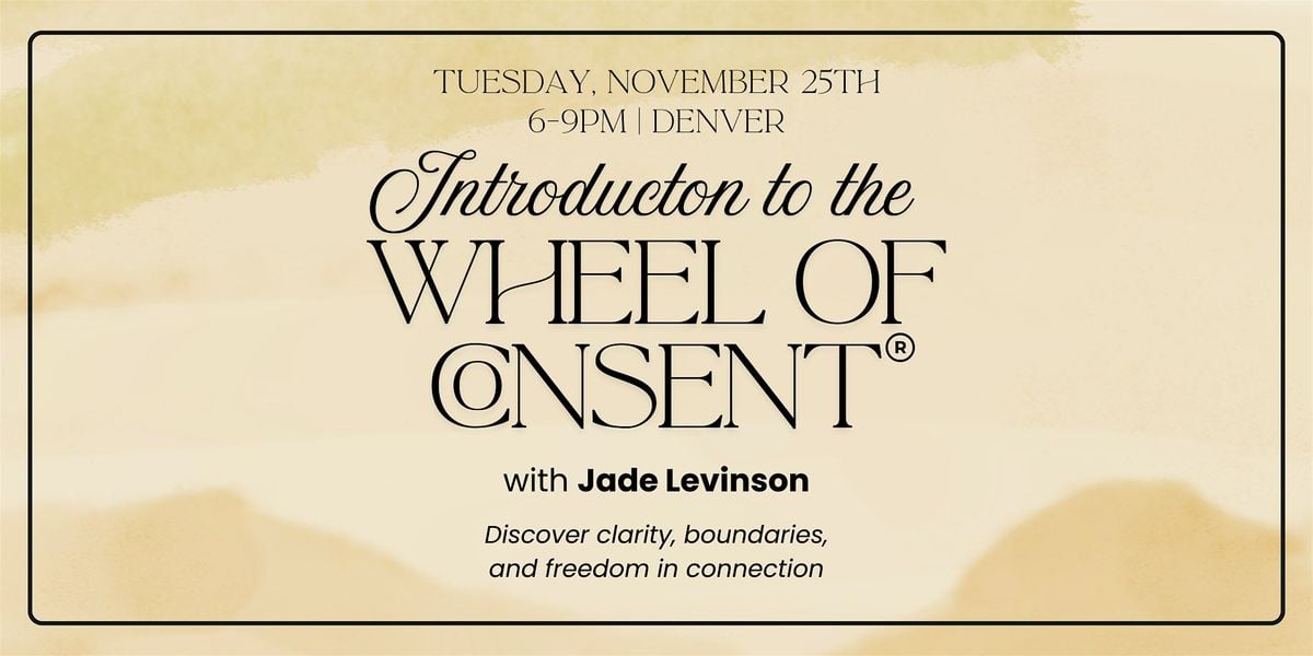 Introduction to the Wheel of Consent, 25 November | Event in Denver | AllEvents
