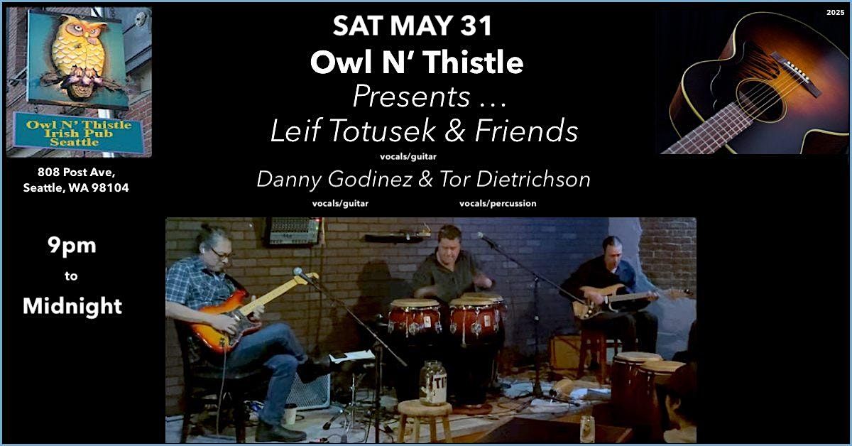 Owl N' Thistle Presents ... "Leif Totusek & Friends", 31 May | Event in Seattle | AllEvents