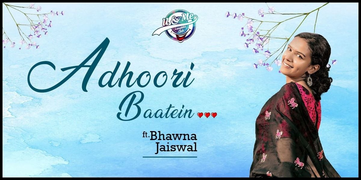 Adhoori Baatein FT Bhawna Jaiswal, 15 June | Event in Bhopal | AllEvents