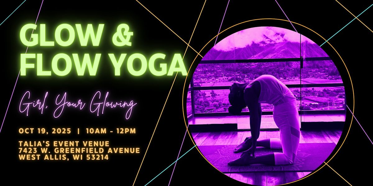 Glow & Flow Yoga: Glow Girl Glow, 19 October | Event in West Allis | AllEvents