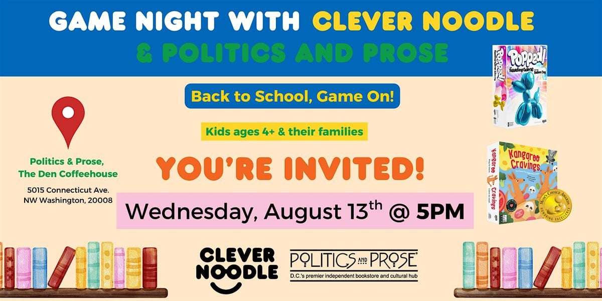 Game Night with Clever Noodle and Politics and Prose, 13 August | Event in Washington | AllEvents