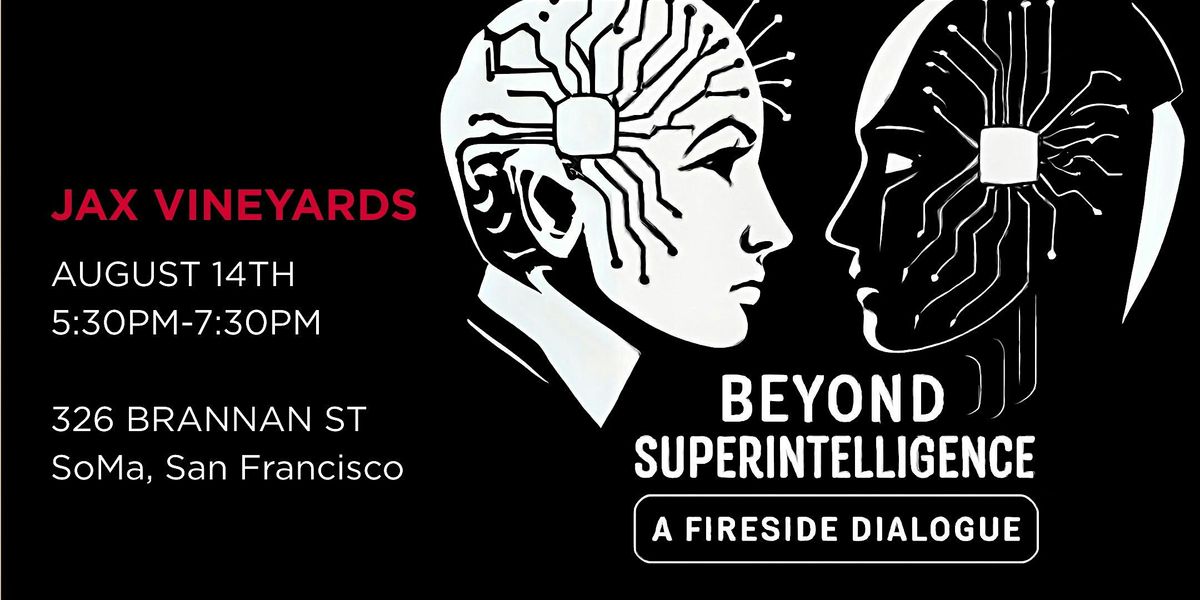 JAX | Fireside Chat | Beyond Superintelligence, 14 August | Event in San Francisco | AllEvents
