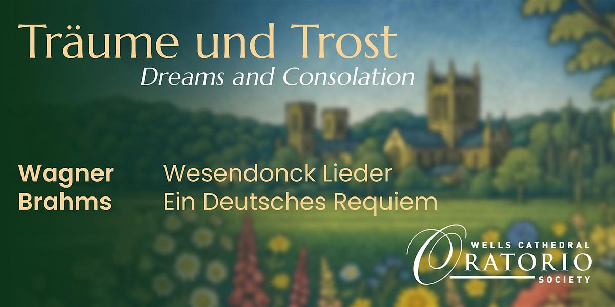 WCOS - Träume und Trost – Brahms Requiem, 25 October | Event in Wells | AllEvents