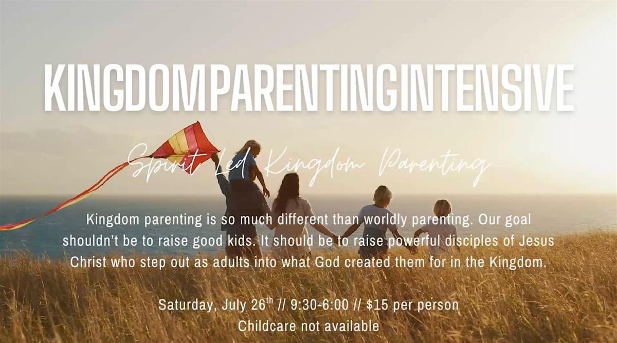 Kingdom Parenting Intensive, 26 July | Event in St. Augustine | AllEvents