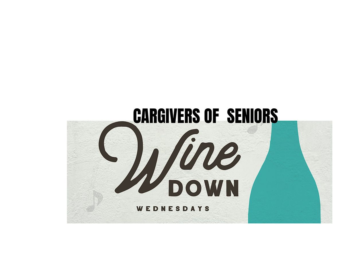 Wine Down for Caregivers  A Monthly Support & Resource Gathering | Event in Lithonia | AllEvents