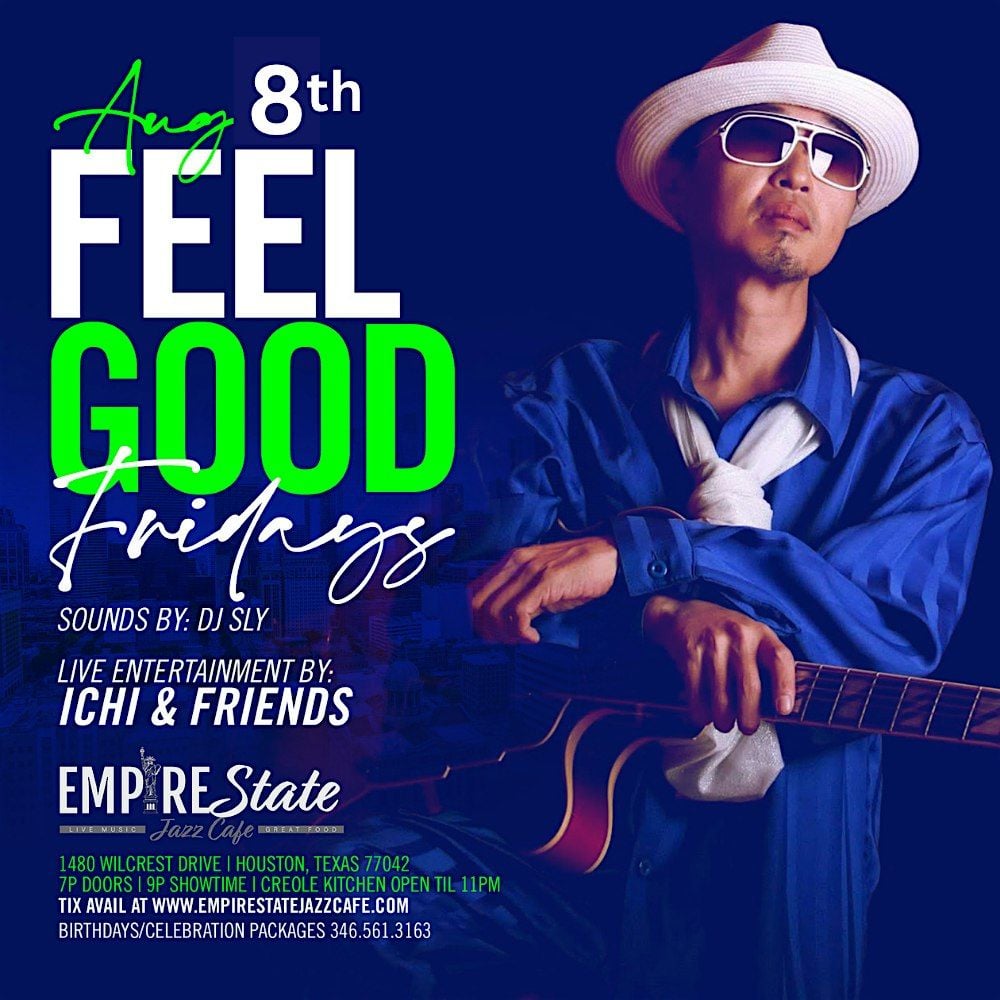 8/8  - Feel Good Fridays with Ichi & Friends, 8 August | Event in Houston | AllEvents