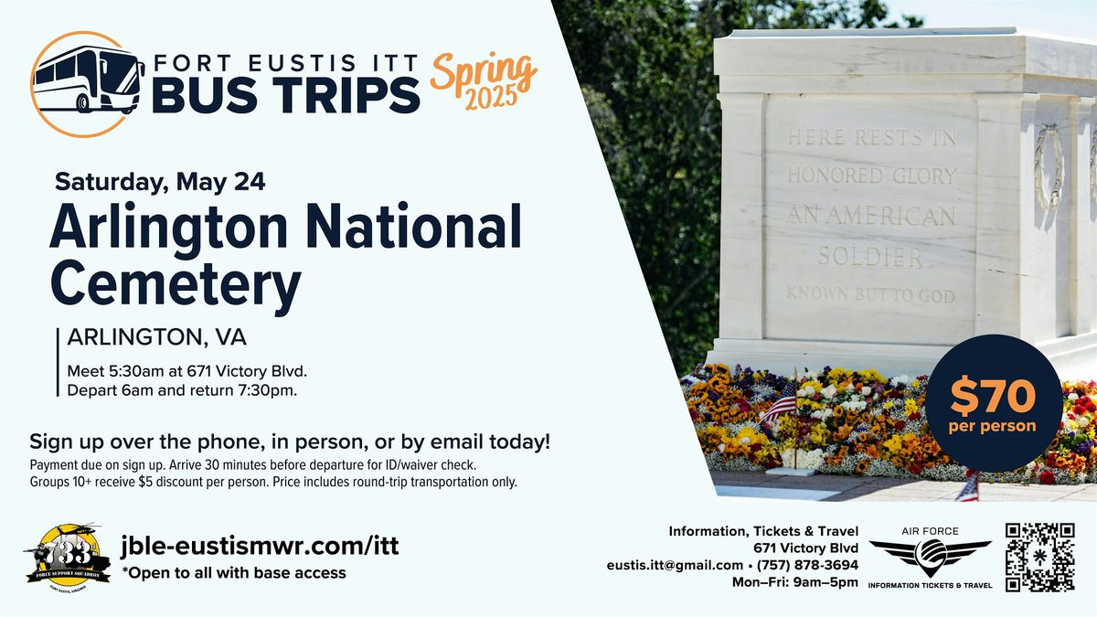 Fort Eustis ITT: Arlington National Cemetery Bus Trip!, 24 May | Event in Arlington | AllEvents