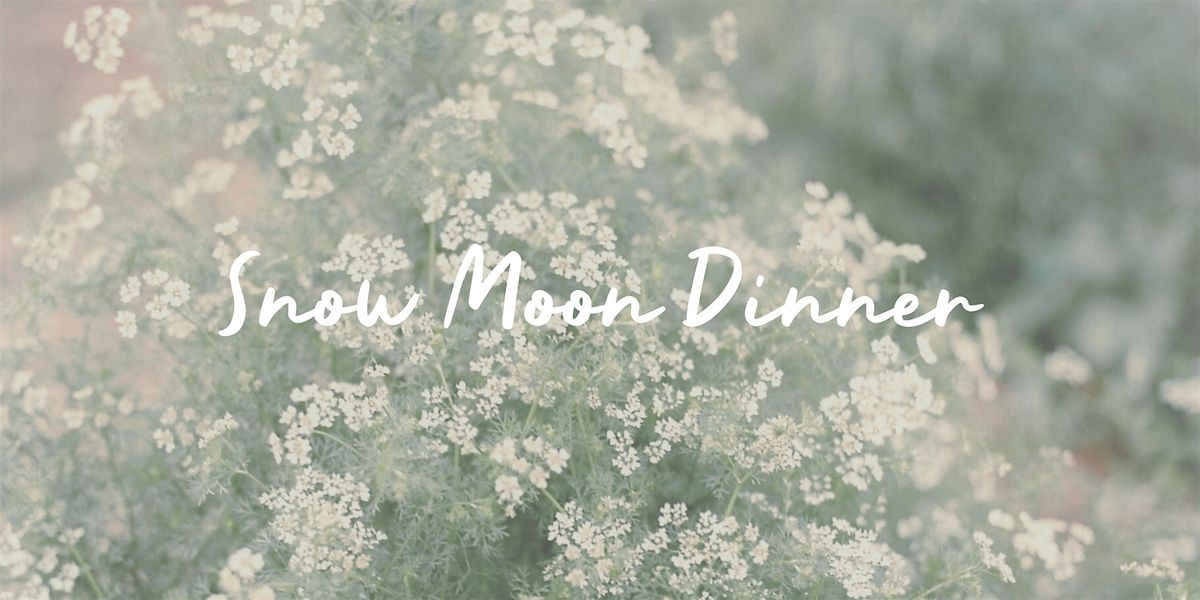 Snow Moon Dinner, 7 February | Event in Bryan | AllEvents