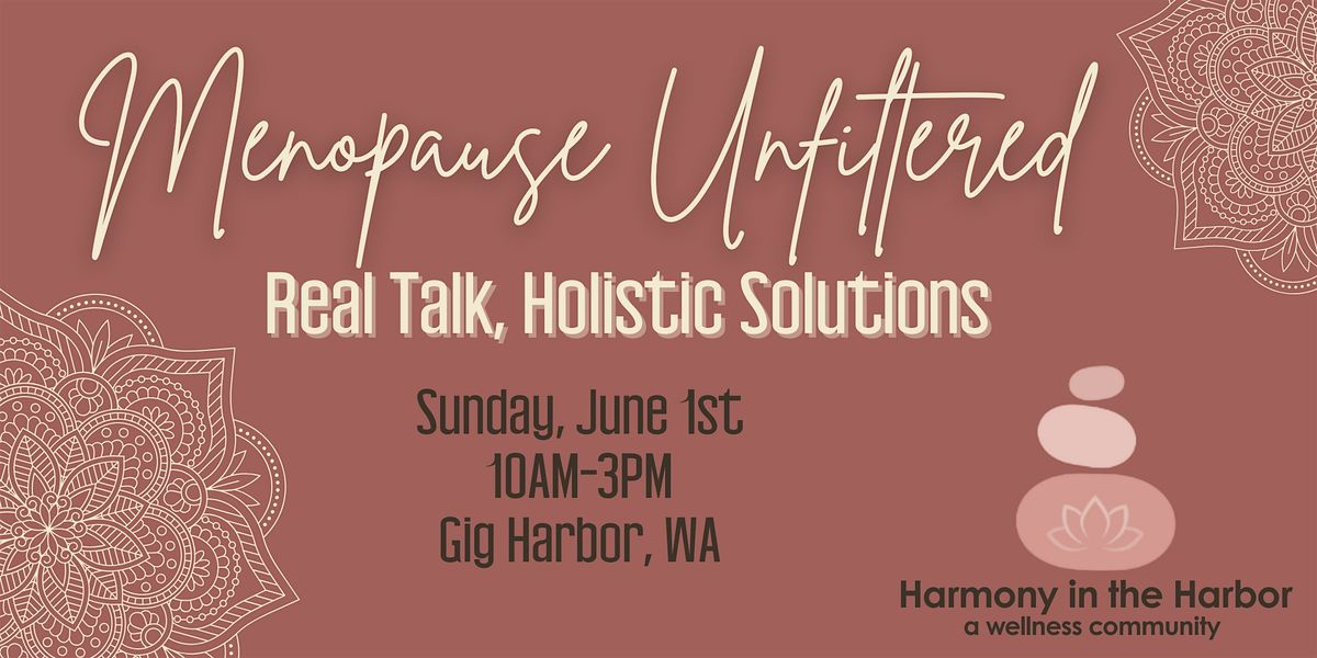 Menopause Unfiltered: Real Talk, Holistic Solutions, 1 June | Event in Gig Harbor | AllEvents