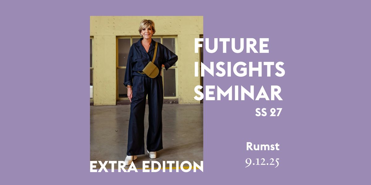 Future Insights Seminar Spring/Summer 2027 (Rumst) EXTRA EDITION, 9 December | Event in Rumst | AllEvents