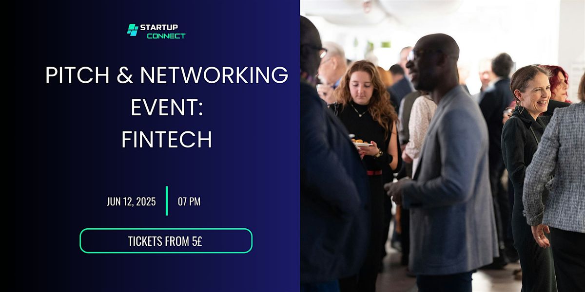Pitch & Networking Event: FinTech, 12 June | Event in London | AllEvents