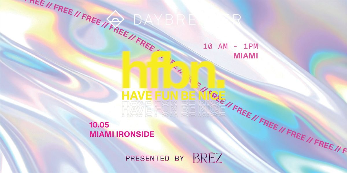 DAYBREAKER MIAMI  // HAVE FUN BE NICE // OCT 05 | Event in Miami | AllEvents