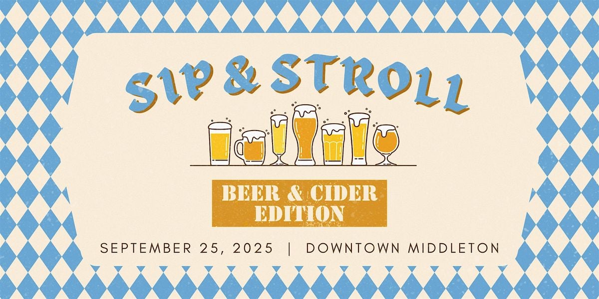 Downtown Middleton Annual Beer & Cider Stroll, 25 September | Event in Middleton | AllEvents