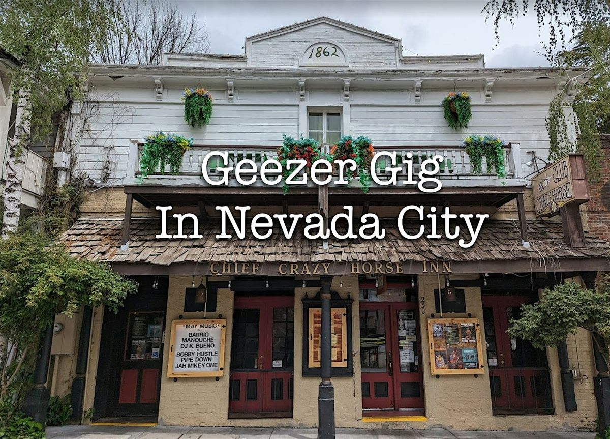 FREE Live Music Singles Mixer at The Geezer Gig  - The Crazy Horse Saloon, 13 June | Event in Nevada City